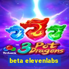 beta elevenlabs